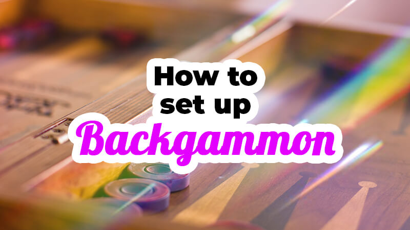 How-to-set-up-Backgammon backgammon set up